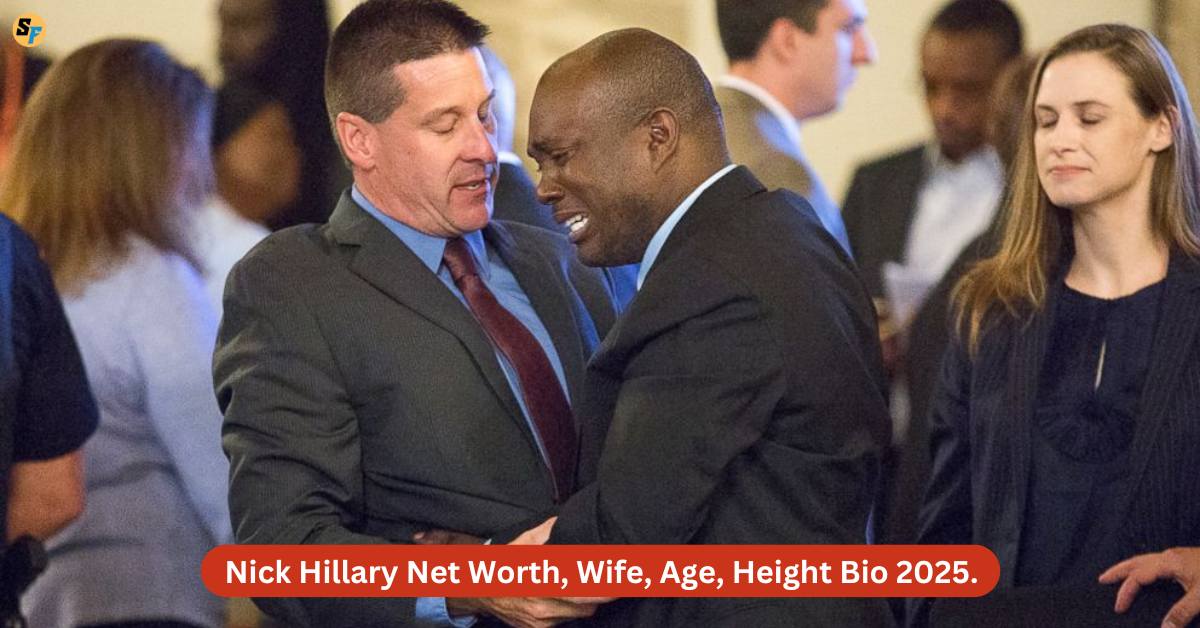 Nick Hillary Net Worth, Wife, Age, Height Bio 2025.